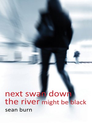 cover image of Next Swan Down the River Might be Black